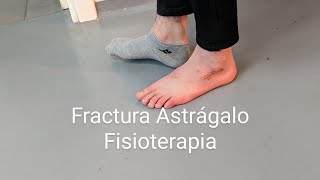 Fractura Astrágalo fisioterapia [upl. by Elleraj]