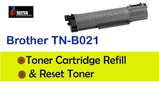 Brother TNB021 Toner Cartridge Refill amp Reset Toner [upl. by Abil]