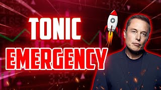 TONIC EMERGENCY NEWS THAT WILL SHOCK YOU  TECTONIC PRICE PREDICTIONS FOR 2024 amp FORWARD [upl. by Crissy233]