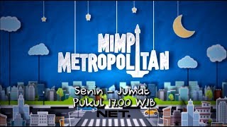 Mimpi Metropolitan SeninJumat Pukul 1700 WIB [upl. by Latif]