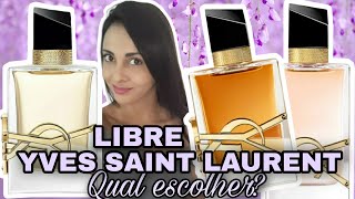 Perfumes Libre YSL  Qual escolher Libre EDP INTENSE EDT RESENHA E COMPARAÇÃOYves Saint Laurent [upl. by Calypso]