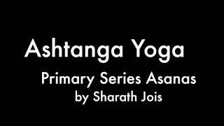 Ashtanga Yoga  Primary Series Asanas Names by Sharath Jois [upl. by Darda]