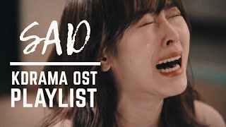 Playlist  Korean Drama OST 🎼 Sad Song😢 [upl. by Adnamar]