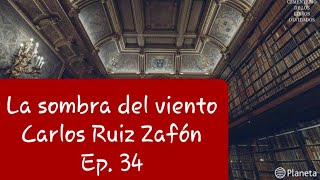 Audiolibro  La sombra del viento  Carlos Ruiz Zafón  Ep 34 [upl. by Aseret]