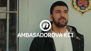 Ambasadorova kći  2106  tjedni trailer [upl. by Hoban]