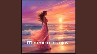 MIRAME A LOS OJOS [upl. by Varney]