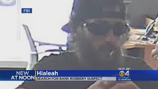 FBI Searching For Suspect That Robbed TD Bank In Hialeah On Fathers Day [upl. by Kingdon]