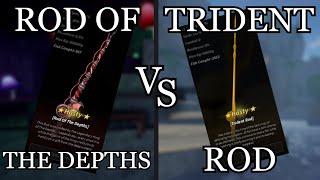 Rod Of The Depths VS Trident Rod  Roblox fisch [upl. by Nospmoht]