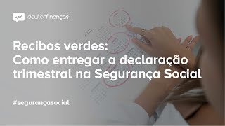 Recibos verdes como entregar a declaração trimestral na Seg Social [upl. by Htur]