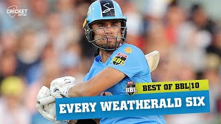 Every six Weatherald hits PB in big campaign  KFC BBL10 [upl. by Stace]