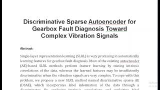 Discriminative Sparse Autoencoder for Gearbox Fault Diagnosis Toward Complex Vibration Signals [upl. by Noeled]