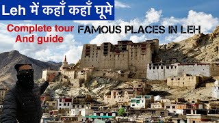 Best Tourist places to visit in Leh City  Ladakh  Leh explore complete tour and guide [upl. by Trotter376]