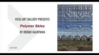 Polymer Skies by Debbie Kauffman  VCSU Gallery Virtual Tour [upl. by Madalyn474]