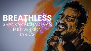 Breathless song  Shankar Mahadevan  Full version lyrics  breathlesssong shankarmahadevan 2024 [upl. by Akemor301]