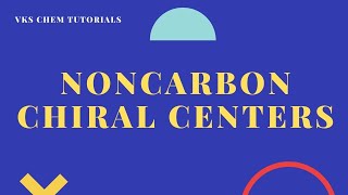 NON CARBON CHIRAL CENTERS [upl. by Sev]