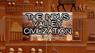 The Mystery of The Indus Valley Civilization [upl. by Nnahtur882]