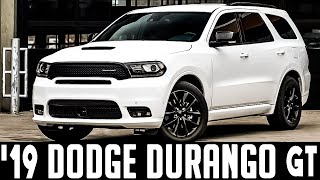 2019 DODGE DURANGO GT Top SUV for 2019 [upl. by Walters444]