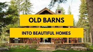 50 Amazing Old Barns Turned Into Beautiful Homes [upl. by Euqinim]