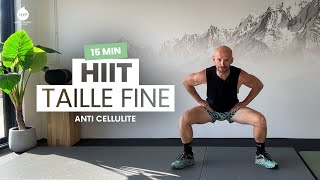 🔥 15 min  HIIT Taille Fine  ANTI CELLULITE  Alexandre Mallier  Move Your Fit [upl. by Weasner927]