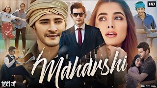 Maharshi Full Movie Hindi Dubbed  Mahesh Babu Pooja Hegde  New Movie 2024  Review amp facts [upl. by Haon]