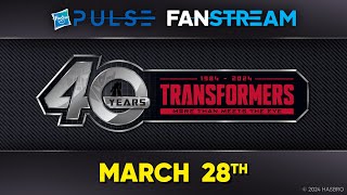 Hasbro Pulse  Transformers 40th Anniversary Fanstream  March 28 2024 [upl. by Ahsikel347]