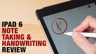 iPad 6 Note Taking amp Handwriting Review [upl. by Divd]