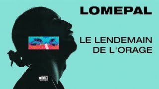 Lomepal  Le lendemain de lorage lyrics video [upl. by Imer]