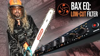 BAX EQ When to Use the LowCut Filter [upl. by Ruthann181]