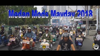 Banjir Vespa Rolling MEDAN MODS MAYDAY 2018 FULL Version  Edisi Vespa [upl. by Ehlke694]