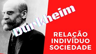 Relação Indivíduo  Sociedade na Sociologia Clássica Émile Durkheim [upl. by Klehm985]