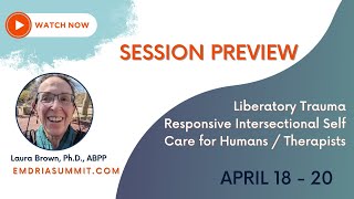 General Session 101 Liberatory Trauma Responsive Intersectional Self Care for Humans Therapists E [upl. by Fachan]