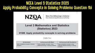 NCEA Level 3 Statistics 2023  Apply Probability Concepts in Solving Problems Question 1bi [upl. by Kaja880]