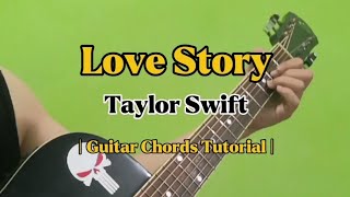 Love Story  Taylor Swift Guitar Chords Tutorial With Lyrics [upl. by Ennaoj72]