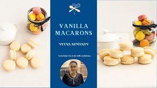 Vanilla French Macaron Recipe  Nofail Recipe  Vanilla Macarons [upl. by Esinehc]