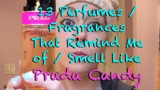 13 Fragrances  Perfumes That Smell Like Prada Candy [upl. by Ragnar]