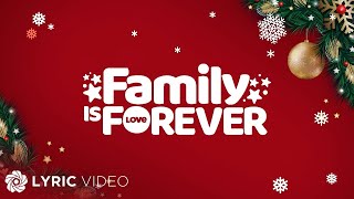 Family is Forever  ABSCBN Christmas Station ID 2019 Lyrics [upl. by Iroak]