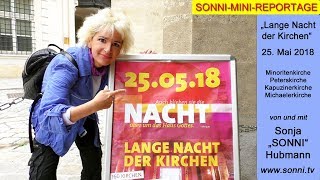 SONNIMINIREPORTAGE „Lange Nacht der Kirchen 2018“ 25052018 von und mit Sonja Hubmann [upl. by Nosnorb]