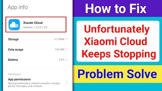 How to Fix Xiaomi Cloud Keeps Stopping Problem। Unfortunately Xiaomi Cloud Keeps Stopping Problem [upl. by Plunkett]