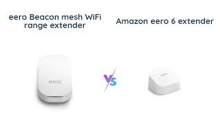 Amazon eero Beacon vs eero 6 Extender Which One to Get [upl. by Spieler]