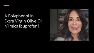 A Polyphenol in Extra Virgin Olive Oil Mimics Ibuprofen carol [upl. by Adnerak]