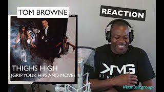 Tom Browne  Thighs High Grip Your Hips and Move REACTION [upl. by Elleimac]