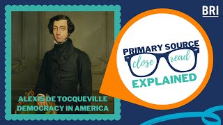 Alexis De Tocqueville’s Democracy in America  Primary Source Close Reads Explained [upl. by Ardolino]