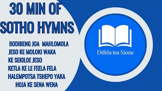 DIFELA TSA SIONE HYMN COMPILATION  30 MINUTE HYMNS OF FAITH  PEACEFUL HYMNS FOR MIND RELAXATION [upl. by Eecart]