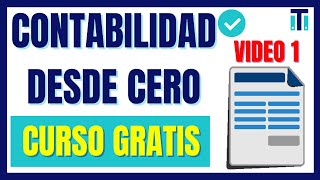 Curso de contabilidad básica para PRINCIPIANTES  Aprender Contabilidad desde cero  VÍDEO 1 [upl. by Adyaj]