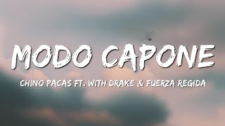 Chino Pacas  Modo Capone with Drake amp Fuerza Regida LetraLyrics [upl. by Eimmas308]