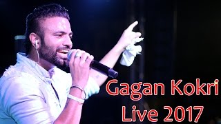 Gagan Kokri Live  Latest Punjabi Songs 2017 [upl. by As]