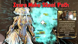 Ivara Nuker for Steel Path is AMAZING  Warframe [upl. by Manvell]