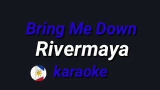 Bring Me Down Rivermaya karaoke [upl. by Kapoor]