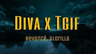 Beyoncé Glorilla  Diva x Tgif mashup lyrics [upl. by Asit770]