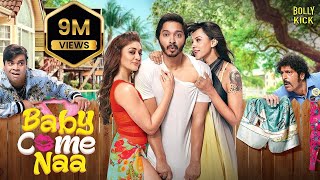 Baby Come Naa  Hindi Full Movie  Shreyas Talpade Shefali JariwalaKiku Sharda  Hindi Movies 2024 [upl. by Ahselrak]